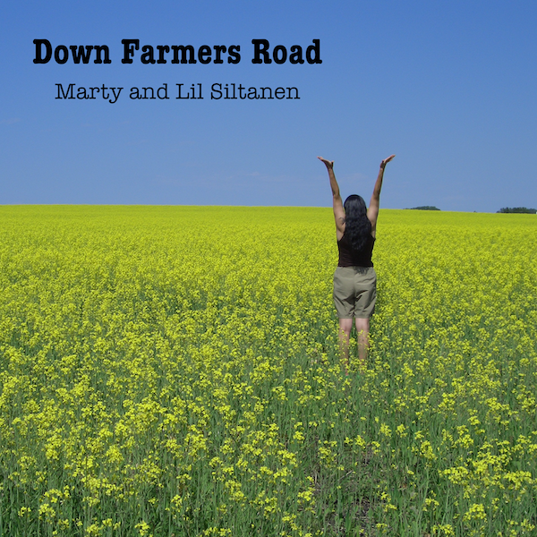 Down Farmers Road CD by Marty and Lil Siltanen cover picture